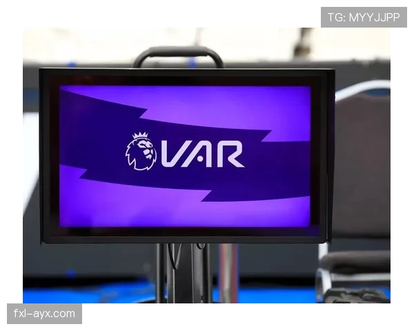 VAR改判规则到底能纠正多少关键判罚误差?深度解读! VAR改判规则到底能纠正多少关键判罚误差?深度解读!